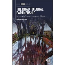 (영문도서)The Road to Equal Partnership: Reforming the Financial Consequences of Divorce Hardcover, Bristol University Press, English, 9781529225976