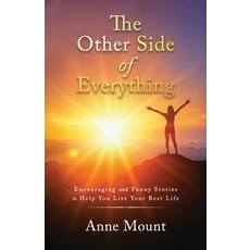 (英文圖書)The Other Side of Everything: Encouraging and Funny Stories to Help You Live You... 平裝版, Tall Pine Books, 英文