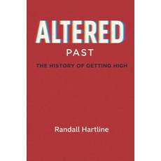 (英文圖書)Altered Past - The History Of Getting High 平裝版, Independently Published, 英文