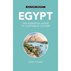 (영문도서) Egypt - Culture Smart!: The Essential Guide to Customs & Culture Paperback, Kuperard, English, 9781787023451