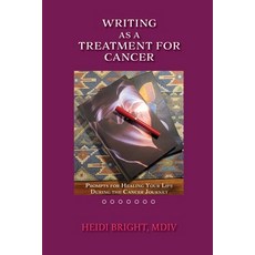 (영문도서)Writing as a Treatment for Cancer: Prompts for Healing Your Life During the Canc... Paperback, Sunstone Press, English, 9781632937599
