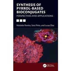 (영문도서) Synthesis of Pyrrol-based Bioconjugates: Perspectives and Applications Hardcover, CRC Press, English, 9780367634575
