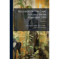 (外文書)Records of the Cape Colony From February 1793; Volume 11 Paperback, Nabu Press, English