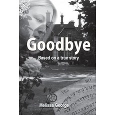 (영문도서)Goodbye Paperback, Createspace Independent Pub..., English, 9781722160456