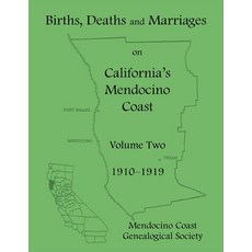 (영문도서)Births Deaths and Marriages on California's Mendocino Coast: Volume Two 1910-1919 Paperback, Heritage Books, English, 9780788406096
