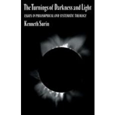 The Turnings of Darkness and Light:Essays in Philosophical and Systematic Theology, Cambridge University Press