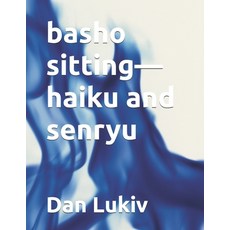(영문도서)basho sitting-haiku and senryu Paperback, Independently Published, English, 9798293363865