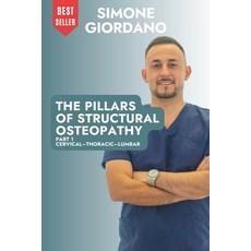 (英文圖書)The Pillars of Structural Osteopathy: Part 1 Cervical-Thoracic-Lumbar 平裝版, Independently Published, 英文