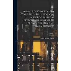 (영문도서) Annals of Oxford New York With Illustrations and Biographical Sketches of Some of its Promi... Hardcover, Legare Street Press, English, 9781020758171
