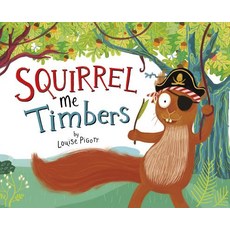 Squirrel Me Timbers Paperback, Picture Window Books