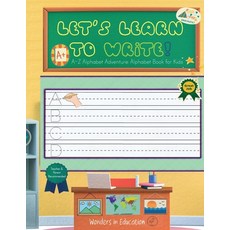 (영문도서) Let's Learn to Write!: A-Z Alphabet Adventure: Alphabet Book for Kids Paperback, Independently Published, English, 9798396071797