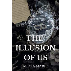 (영문도서)The Illusion of Us Paperback, Self Publisher, English, 9798330214211