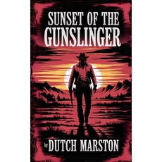 (영문도서)Sunset of the Gunslinger Paperback, Better Than Bonkers, English, 9798349370762