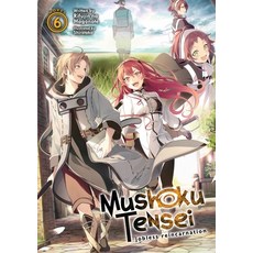 Mushoku Tensei: Jobless Reincarnation (Light Novel) Vol. 6 Paperback, Seven Seas