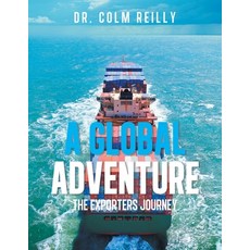 (영문도서)A Global Adventure: The Exporters Journey Paperback, Authorhouse UK, English, 9798823092982