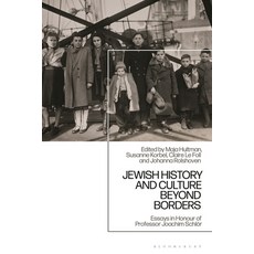 (外文書)Jewish History and Culture Beyond Borders: Essays in Honour of Professor Joachim... Hardcover, Bloomsbury Academic, English