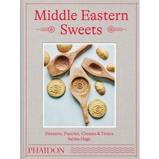 (영문도서) Middle Eastern Sweets: Desserts Pastries Creams & Treats Hardcover, Phaidon Press, English, 9781838663384