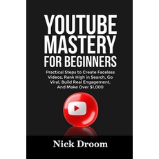(英文圖書)Youtube Mastery for Beginners: Practical Steps to Create Faceless Videos Rank H... 平裝版, Independently Published, 英文