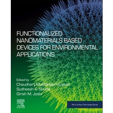 (영문도서) Functionalized Nanomaterials Based Devices for Environmental Applications Paperback, Elsevier, English, 9780128222454