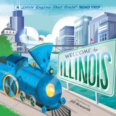 (영문도서) Welcome to Illinois: A Little Engine That Could Road Trip Board Books, Grosset & Dunlap, English, 9780593386019
