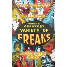 The Palace of Illusion - Souvenir Book: Worlds Greatest Variety of Freaks Paperback, Independently Published