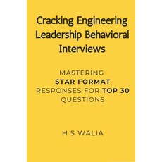 (영문도서) Cracking FAANG Engineering Leadership Behavioral Interviews: Mastering STAR Res... Paperback, Independently Published, English, 9798305474961