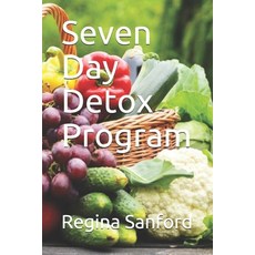 Seven Day Detox Program Paperback, Independently Published, English, 9798729485499