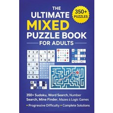 The Ultimate Mixed Puzzle Book for Adults: 350+ Sudoku Word Search Number Search Mine Finder M