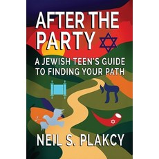 (영문도서)After the Party: A Jewish Teen's Guide to Finding Your Path Paperback, Samwise Books, English, 9798349604461