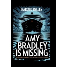 (영문도서)Amy Bradley Is Missing: The Disappearance That Haunts the Deep Paperback, Independently Published, English, 9798291623268