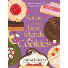 (영문도서) Some of My Best Friends Are Cookies: Recipes for Baking Perfection Hardcover, Murdoch Books, English, 9781761500299