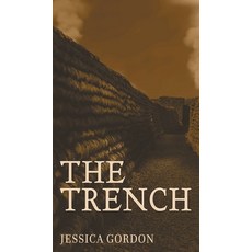 (영문도서) The Trench Hardcover, FriesenPress, English, 9781039114203