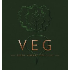 (영문도서) Veg: Fresh Vibrant Delicious Hardcover, Cider Mill Press, English, 9781400344871