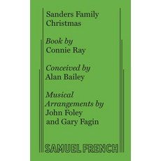 (영문도서) Sanders Family Christmas Paperback, Concord Theatricals, English, 9780573626449