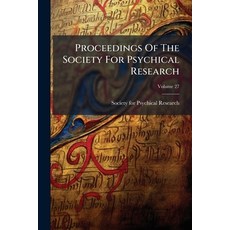 (영문도서)Proceedings Of The Society For Psychical Research; Volume 27 Paperback, Nabu Press, English, 9781274269522