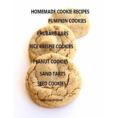(영문도서) Homemade Cookie Recipes Pumpkin Cookies Rhubarb Bars Rice Krispies Cookies Peanut Cookie ... Paperback, Independently Published, English, 9781688747289