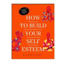 (영문도서) How to Build Your Self-Esteem and Love What You See in the Mirror. Paperback, Independently Published, English, 9798332806902