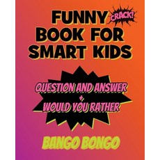 Funny Book for Smart Kids - Question and Answer + Would You Rather: Tricky Questions and Challenging... Paperback, Bango Bongo, English, 9781801762069