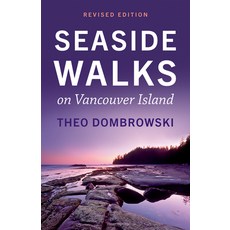 (영문도서) Seaside Walks on Vancouver Island -- Revised Edition Paperback, Rocky Mountain Books Incorp..., English, 9781771606974