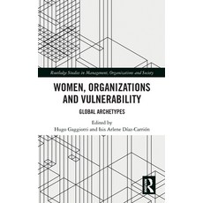 (영문도서) Women Organizations and Vulnerability: Global Archetypes Hardcover, Routledge, English, 9781032623191