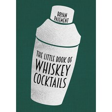 (영문도서) The Little Book of Whiskey Cocktails Hardcover, University Press of Kentucky, English, 9780813195469