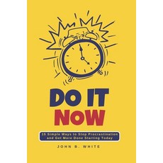 (英文圖書)Do It Now: 10 Proven Ways to Stop Procrastination and Get More Done Starting Today 平裝版, Independently Published, 英文