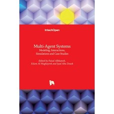 (영문도서) Multi-Agent Systems: Modeling Interactions Simulations and Case Studies Hardcover, Intechopen, English, 9789533071763