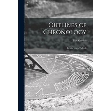 (영문도서) Outlines of Chronology [microform]: for the Use of Schools Paperback, Legare Street Press, English, 9781014196873