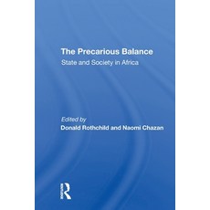 (영문도서)The Precarious Balance: State And Society In Africa Paperback, Routledge, English, 9780367310776 Routledge, English, 9780367310776