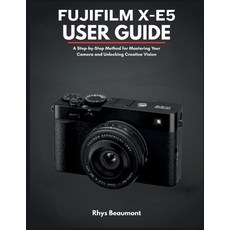 (英文圖書)Fujifilm X-E5 User Guide: A Step-by-Step Method for Mastering Your Camera and Un... 平裝版, Independently Published, 英文