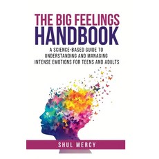 (英文圖書)The Big Feelings Handbook: A Science-Based Guide to Understanding and Managing I... 平裝版, Shul Mercy, 英文