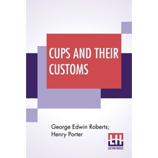 Cups And Their Customs Paperback, Lector House, English, 9789353448820