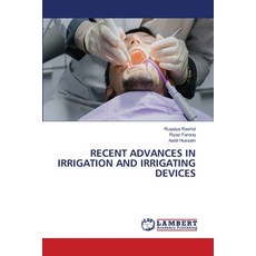 (영문도서)Recent Advances in Irrigation and Irrigating Devices Paperback, LAP Lambert Academic Publis..., English, 9786209825743