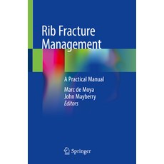 (영문도서) Rib Fracture Management: A Practical Manual Paperback, Springer, English, 9783319916439